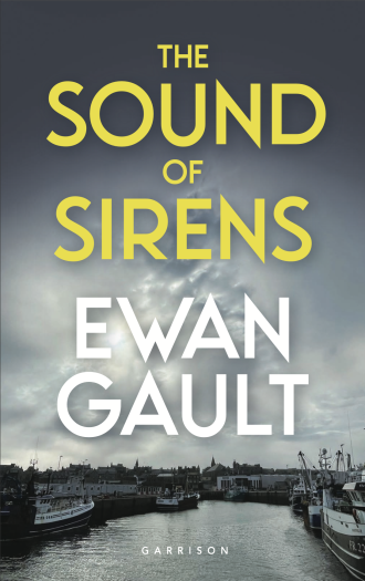ewan gault thriller the sound of sirens Scottish crime novel