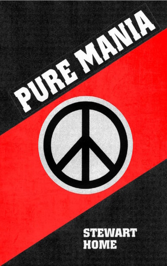 pure mania stewart home book web cover of stewart home's pure mania shows a peace sign in red and black anarchist colours