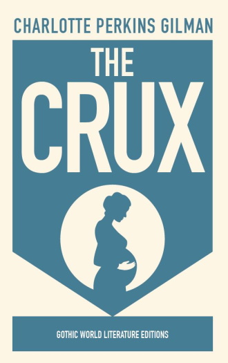 the crux charlotte perkins gilman classic