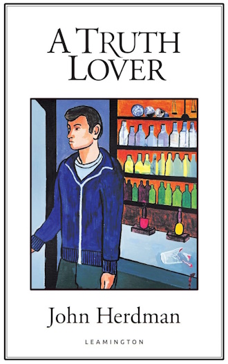 the cover of the novel A TRUTH LOVER by John Herdman shows a painting of a young man beside a bar on which there is a broken glass with a spot of blood upon it.a young man in a blue sweater stands in a bar room next to a broken glass